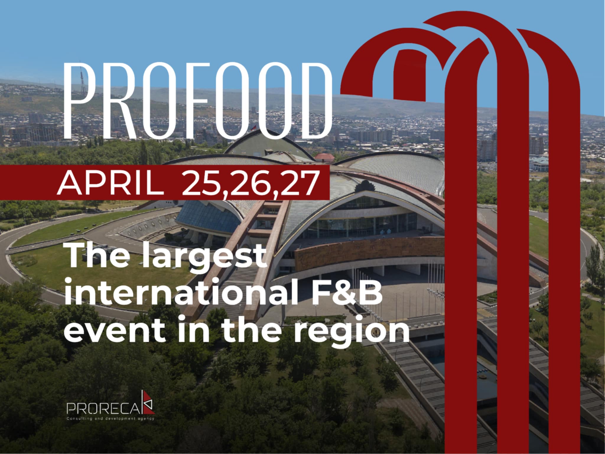 ProFood Armenia 2025. ամենամեծ միջազգային F&B իրադարձությունը տարածաշրջանում